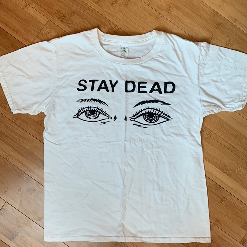 Stay Dead shirt